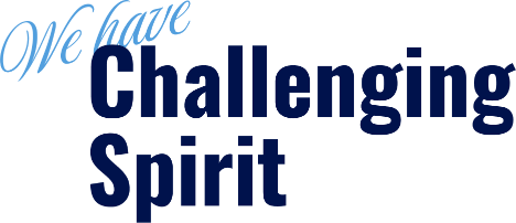 We have Challenging Spirit